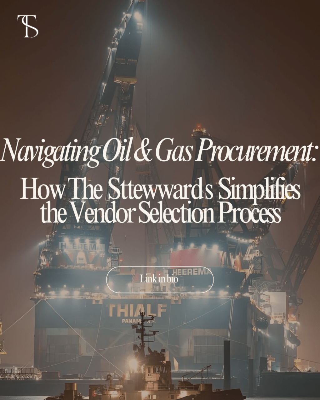 Navigating Oil & Gas Procurement: How Steward Simplifies the Vendor Selection&nbsp;Process