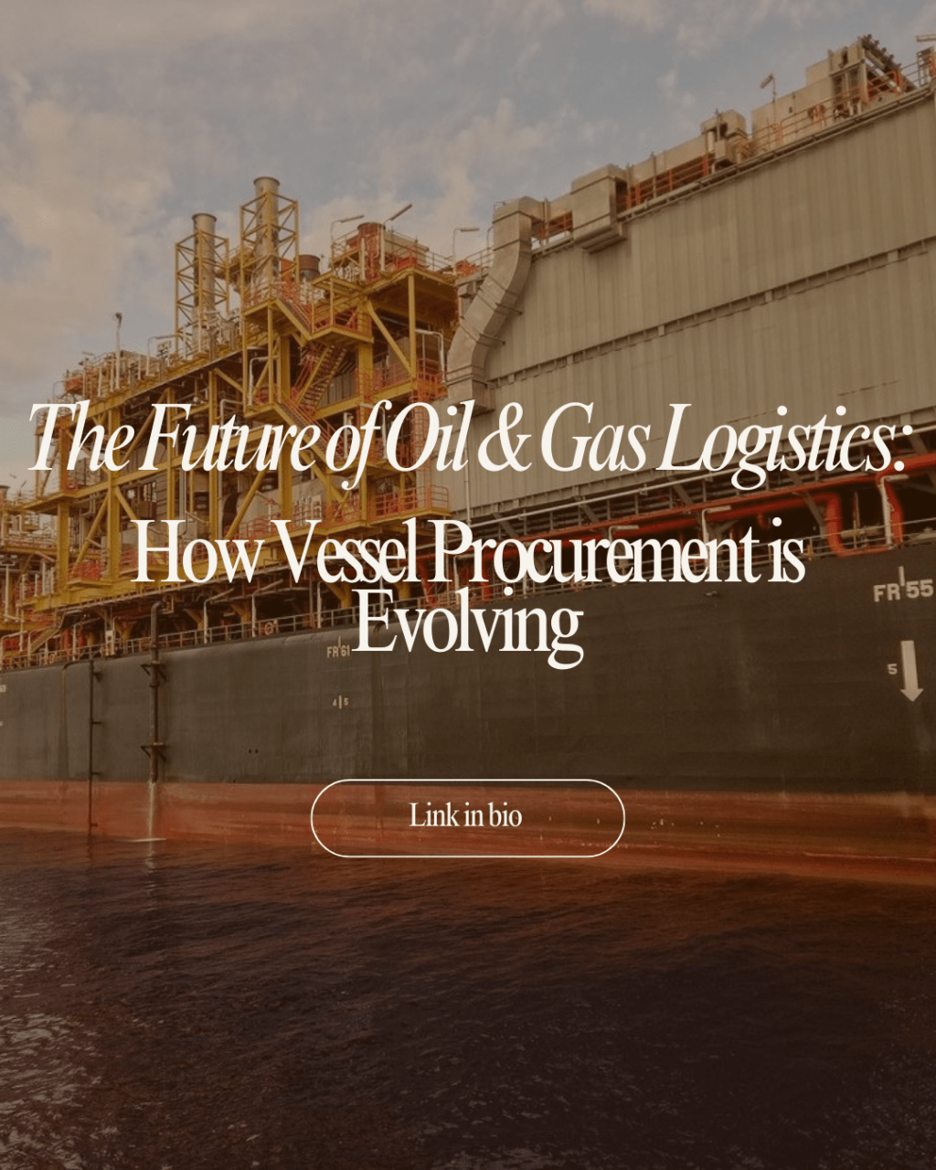 The Future of Oil & Gas Logistics: How Vessel Procurement is&nbsp;Evolving